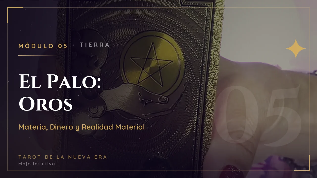 Módulo 5: El Palo: Oros